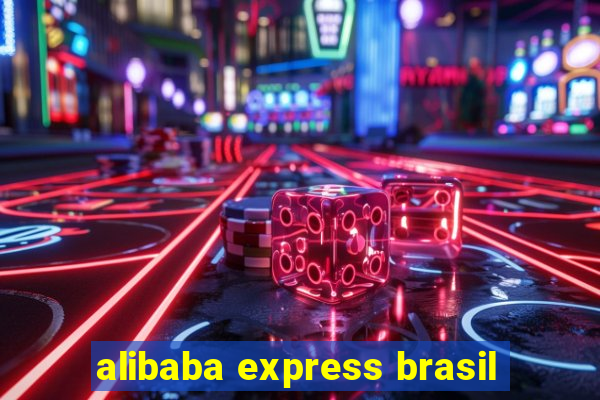 alibaba express brasil